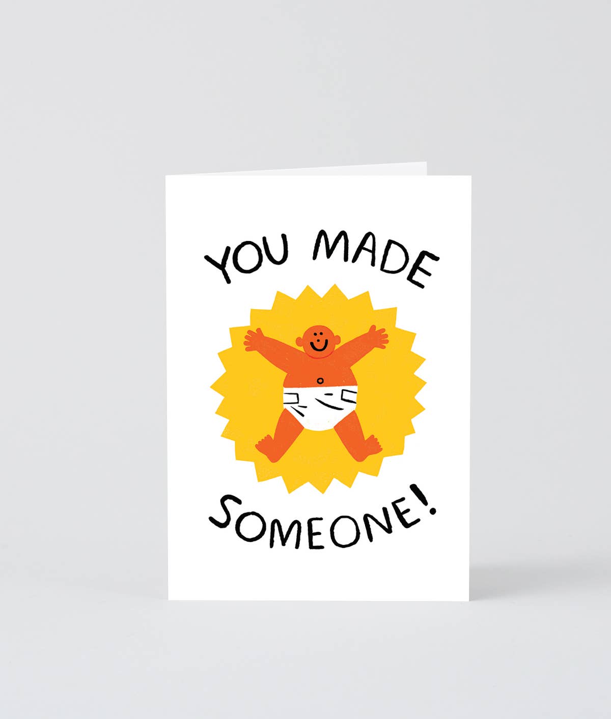 You Made Someone Greetings Card