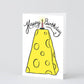 Happy Birthday Cheese' Greetings Card