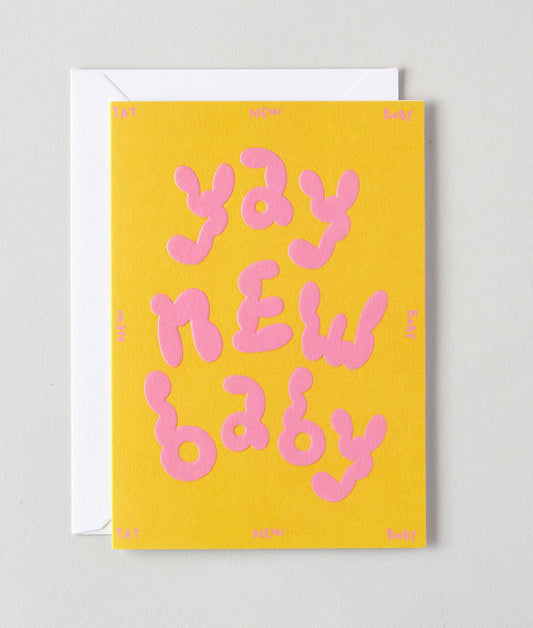 Yay New Baby Embossed Greetings Card
