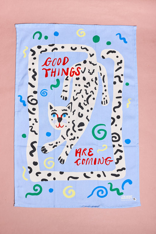 Good Things Are Coming Tea Towel